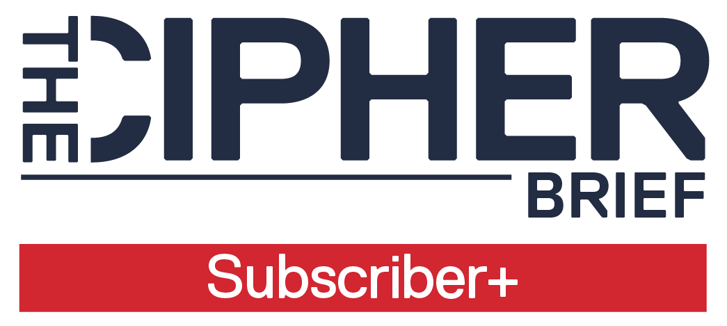 Upgrade to Subscriber+ – The Cipher Brief